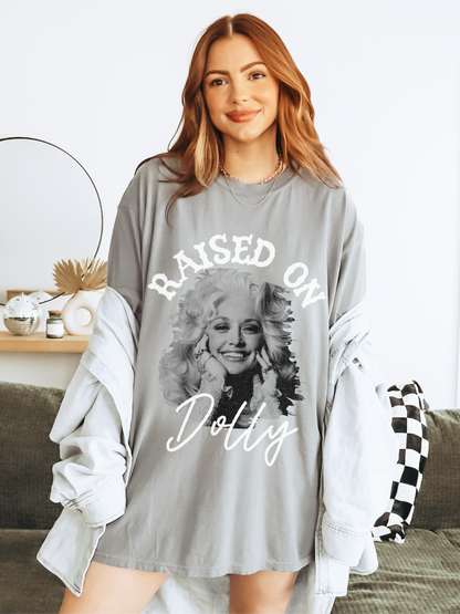 Raised On Dolly Shirt