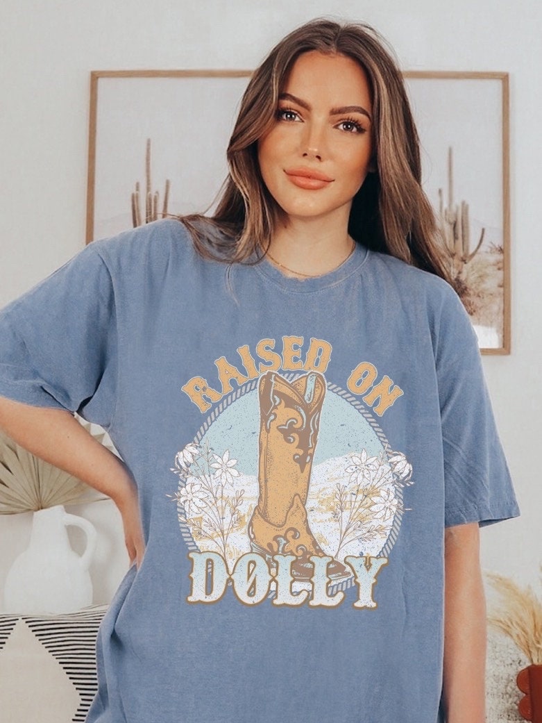 Comfort Colors Raised On Dolly Country Music Shirt, Western Shirt, Country Shirt, Cowboy Shirt, Nashville Shirt, Country Concert Shirt