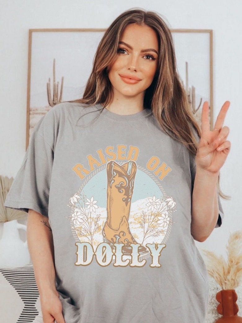 Comfort Colors Raised On Dolly Country Music Shirt, Western Shirt, Country Shirt, Cowboy Shirt, Nashville Shirt, Country Concert Shirt