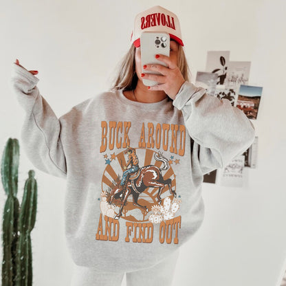 Buck Around And Find Out, Rodeo Sweatshirt, Funny Cowboy Shirt, Cowgirl Hoodies, Western Graphic Sweatshirt, Country Crewneck, Cowboy Hoodie