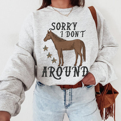 Sorry I Dont Horse Around, Cowboy Sweatshirt, Cowgirl Hoodies, Western Graphic Sweatshirt, Country Crewneck, Oversized Cowgirl Shirt, Howdy