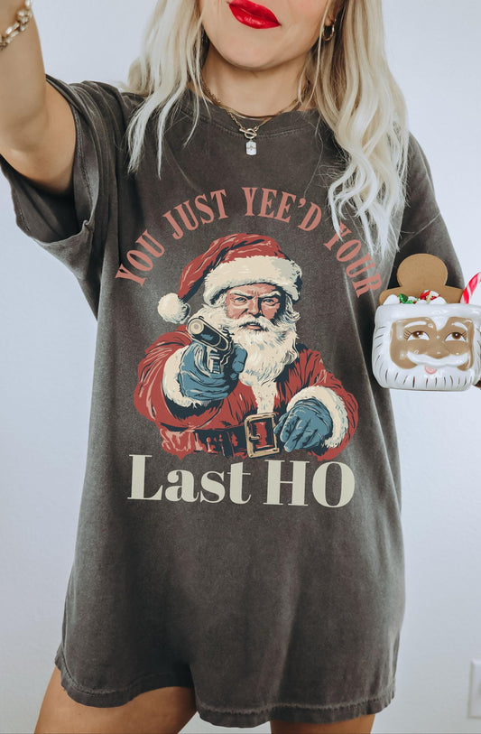 You Just Yeed Your Last HO Shirt, Cowboy Santa Shirt, Funny Christmas Tee, Trendy Christmas Shirt, Funny Santa Shirt, Western Christmas Tee