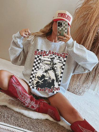 Buck Around And Find Out Shirt, Cowgirl Sweatshirt, Country Concert Shirt, Trendy Western Shirts, Cowboy Crewneck, Wild West Rodeo Shirt