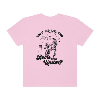 Whose Bed Have Your Boots Been Under Shirt