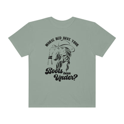 Whose Bed Have Your Boots Been Under Shirt