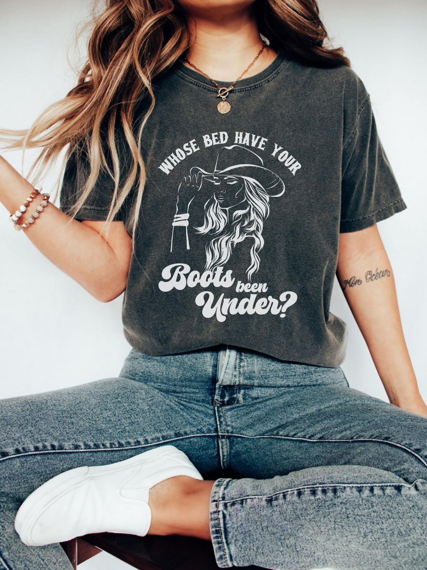 Whose Bed Have Your Boots Been Under Shirt
